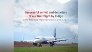 Business News | First Flight Lands at New Manohar International Airport in Goa