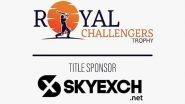 Business News | Skyexch Has Been Awarded as Title Sponsor of Royal Challengers Trophy 2023