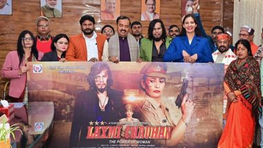 Business News | The Poster of Hindi Feature Film, Laxmi Chauhan The Power of Woman, Launched by Uttar Pradesh Deputy Chief Minister Keshav Prasad Maurya in Lucknow