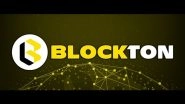 Business News | Blockton Blockchain is a Fast, High-throughput Open- Source Scalable, Fast, and Secure Blockchain Ecosystem
