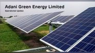 Business News | Adani Green Energy Posts 9 Pc Surge in Solar, 47 Pc Jump in Wind Energy Sale During Third Quarter