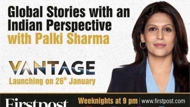Business News | Palki Sharma to Host Vantage on Firstpost from Jan 26