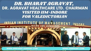 Business News | Dr Bharat Agravat, Chairman of Dr Agravat Healthcare Ltd., Visits IIM-Indore for Valedictorian