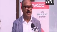 India News | 'iNCOVACC' Can Produce Three Immune Responses, No Other Nasal Vaccine in World Can Produce: Bharat Biotech Chairman Dr Krishna Ella