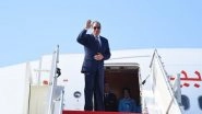 World News | New Delhi Bids Farewell to Egyptian President El-Sisi, Says His Visit Opened New Chapter in Bilateral Ties