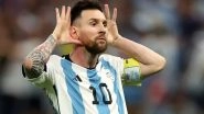 Sports News | Lionel Messi Expresses Regret over His Actions in 2023 World Cup QFs Against Netherlands