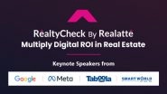 Business News | RealtyCheck; a One-of-a-kind Real-estate Summit by Realatte Brings Meta, Google, and Taboola Under One Roof
