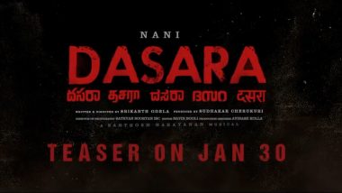 Dasara: Teaser of Nani and Keerthy Suresh’s Film To Be Released on January 30 (Watch Promo Video)