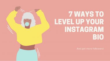 7 Ways to Level Up Your Instagram Bio