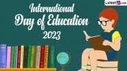 International Day of Education 2023 Date & Theme: History, Celebration and Significance of&nbsp;Marking The Annual Global Observance&nbsp;