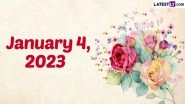 January 4, 2023: Which Day Is Today? Know Holidays, Festivals and Events Falling on Today&rsquo;s Calendar Date