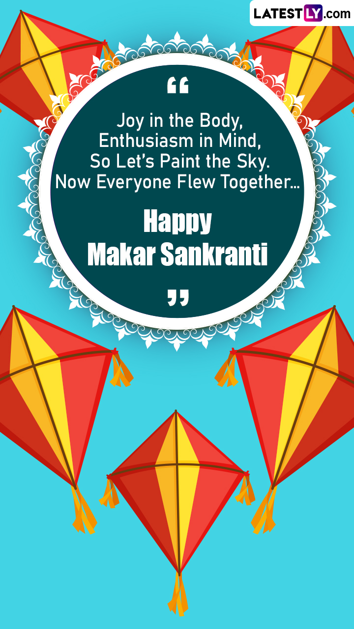 Makar Sankranti 2023 Quotes, Sayings, Messages and Images | ?? LatestLY