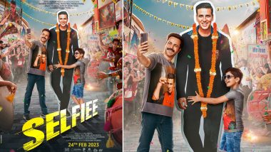 Selfiee: Trailer of Akshay Kumar and Emraan Hashmi’s Film To Be Released on January 22! Check Out the New Poster Featuring ‘A Superstar and His Superfan’