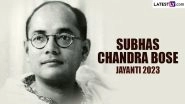 When Is Subhas Chandra Bose Jayanti 2023? Know Date, History and Significance of the Day To Honour Netaji Subhash Chandra Bose&rsquo;s Birth Anniversary