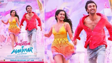 Ranbir Kapoor and Shraddha Kapoor’s Tu Jhoothi Main Makkaar Trailer to Release on January 23; Check Out New Poster!