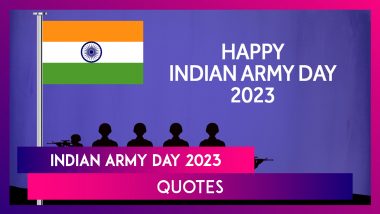 Indian Army Day 2023 Quotes and Sayings: Share Messages, Images and HD Wallpapers on This Day