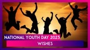 National Youth Day 2023 Wishes and Greetings: Share Images and HD Wallpapers With Loved Ones