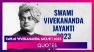 Swami Vivekananda Jayanti 2023 Quotes and Sayings: Share Messages by the Spiritual Thinker