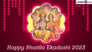 Shattila Ekadashi Vrat 2023 Wishes and Greetings: WhatsApp Messages, Images, HD Wallpapers and SMS To Share on This Auspicious Fasting Day