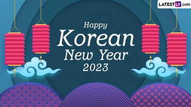 Korean New Year 2023 Wishes and Greetings: WhatsApp Messages, Images, HD Wallpapers, Quotes and SMS To Share for the Lunar New Year