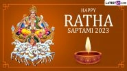 Ratha Saptami 2023 Wishes and Greetings: Share WhatsApp Messages, Images and HD Wallpapers on the Day Dedicated to the Sun God