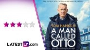 A Man Called Otto Movie Review: Tom Hanks' 'Grumpy Old Man Act' is an Endearing Watch (LatestLY Exclusive)