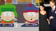South Park&rsquo;s Stan Marsh Takes Dig at Prince Harry and Meghan Markle in New Teaser of Season 26, Calls Them &lsquo;Dumb Prince and His Stupid Wife&rsquo; (Watch Video)