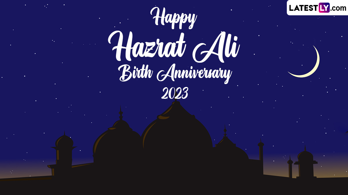 Hazrat Ali Birth Anniversary 2023 Date: Know History, Significance ...