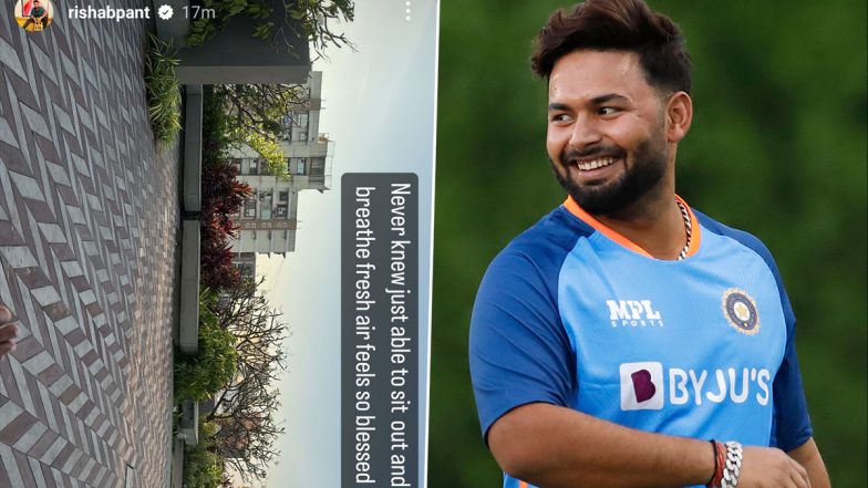 ‘To Sit Out and Breathe Fresh Air Feels So Blessed’, Rishabh Pant Shares Update on Road to Recovery As he Steps Out First Time After Car Accident