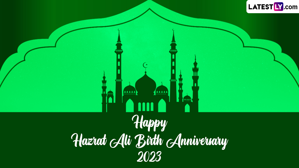 Festivals & Events News Wishes and Greetings for Hazrat Ali Birth Anniversary Share WhatsApp