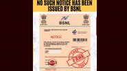 BSNL Sim Cards To Be Blocked Within 24 Hours As TRAI Suspends Customer KYC? Here's a Fact Check of People Receiving Fake Notices