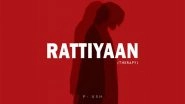 Business News | TIME AUDIO Revolutionizing the Entertainment Industry with Their Latest Release "Rattiyaan"