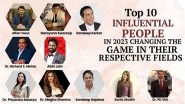 Business News | 10 Influential People in 2023 Changing the Game in Their Respective Fields