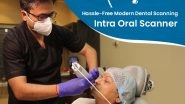 Business News | Meera Dental Care Launches Varanasi's First Intra Oral Scanner