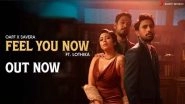 Business News | 'Feel You Now' by OAFF and Savera, Brings the Party to You