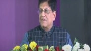 Business News | UP Receiving Flurry of Investmments Under CM Yogi Adityanath: Piyush Goyal