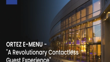 Business News | Ortez E-Menu - A Revolutionary Contactless Guest Experience in the Making for the Hospitality Sector