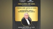 Business News | Former Chief Justice of India, Justice U.U. Lalit to Teach at Jindal Global Law School as a Distinguished Jurist & Professor of Law & Justice