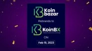 Business News | Global Crypto Exchange Koinbazar Will Soon Be Relaunched as "KoinBX"