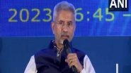World News | No Country Will Ever Come out of Difficult Situation if Its Basic Industry is Terrorism: Jaishankar on Pak Economic Crisis