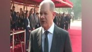 World News | Will Discuss Intensely Topics Relevant to Development of Both Nations: German Chancellor Olaf Scholz