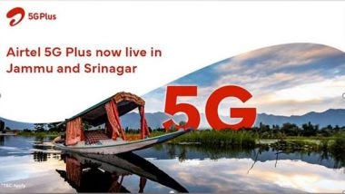 Business News | High-speed Airtel 5G Services Now Available in 13 J-K Towns