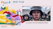 BAFTAs 2023: Edward Berger&rsquo;s All Quiet on the Western Front Wins Seven Trophies at the Esteemed Award Ceremony!