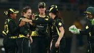 Team Australia ICC Women&rsquo;s T20 World Cup 2023 Squad and Match List: Get AUS-W Cricket Team Schedule in IST and Player Names for Mega TwentyT20 Tournament