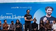 UNICEF India Appoints Ayushmann Khurrana As National Ambassador; Actor Says, &lsquo;I Will Keep Up a Strong Voice for Children&rsquo;s Rights&rsquo;