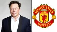 Elon Musk Interested In Buying Manchester United in A &pound;4.5 Billion Deal: Report