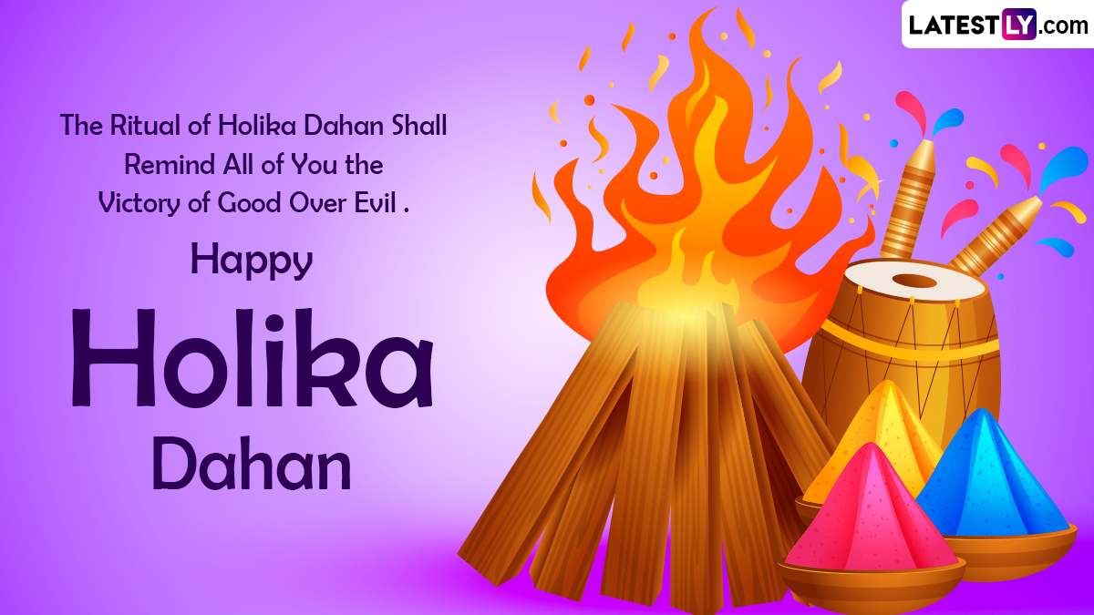 Holika Dahan 2023 Wishes and Happy Holi in Advance Greetings: WhatsApp ...