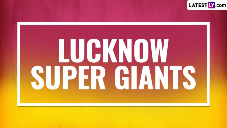 LSG IPL 2023 Schedule: Lucknow Super Giants Matches in Indian Premier League Season 16 With Full Time Table and Venue Details