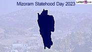 Mizoram Statehood Day 2023 Images & HD Wallpapers for Free Download Online: Greetings, Quotes and Facebook Messages To Share on the State Foundation Day