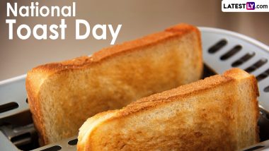 National Toast Day 2023: Five Amazing Facts About Toast To Know and Celebrate the Day